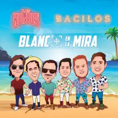 Blanco en la Mira - Single by Los Rojos & Bacilos album reviews, ratings, credits