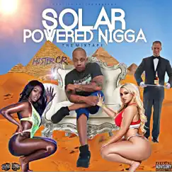 Solar Powered N***a by Mister CR album reviews, ratings, credits