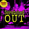 Scratched Out - Single album lyrics, reviews, download