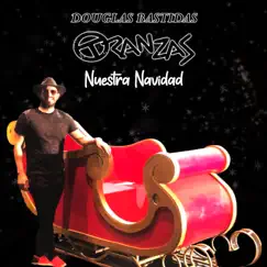 Nuestra Navidad - Single by Douglas Bastidas Tranzas & Tranzas album reviews, ratings, credits