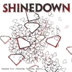 Diamond Eyes (Boom-Lay Boom-Lay Boom) [Deluxe] - Single by Shinedown album reviews, ratings, credits