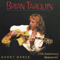 Ghost Dance (25th Anniversary Remastered) by Brian Tarquin album reviews, ratings, credits