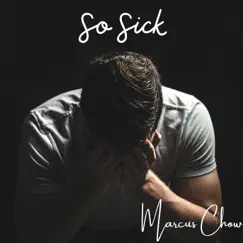 So Sick (Piano Instrumental) - Single by Marcus Chow album reviews, ratings, credits