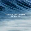 Tiefblauhorizont (Remixed) - EP album lyrics, reviews, download