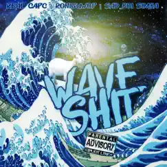 Wave Shit (feat. Roniguwop & Sad Boi Simba) Song Lyrics