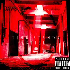 Time Stands Still by Dawsxn album reviews, ratings, credits