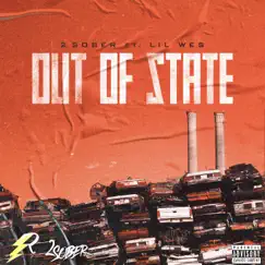 Out of State (feat. Lil Wes) - Single by 2 Sober album reviews, ratings, credits