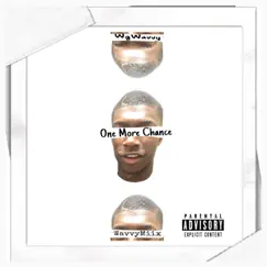 One More Chance WavvyMiix - Single by WgWavvy album reviews, ratings, credits