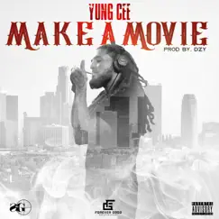 Make a Movie - Single by Yung Cee album reviews, ratings, credits