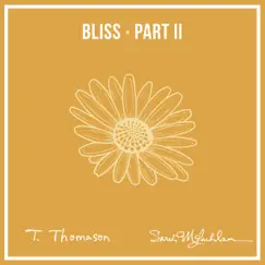 Bliss, Pt. 2 (feat. Sarah McLachlan) - Single by T. Thomason album reviews, ratings, credits