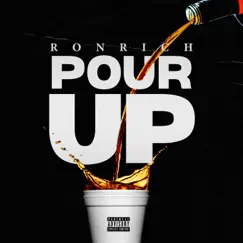 Pour Up - Single by RonRich album reviews, ratings, credits