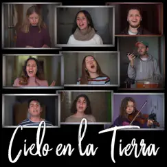 Cielo en la Tierra - Single by Chloe Edgecombe, Josias Cufre, Juli León, Maira Basconsela, Pablo Machado & Virginia Arguello album reviews, ratings, credits