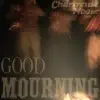 Good Mourning album lyrics, reviews, download