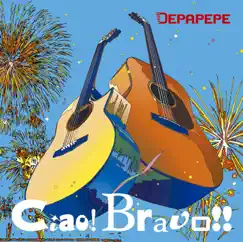 Ciao!Bravo!! by DEPAPEPE album reviews, ratings, credits