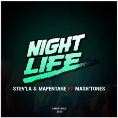 Night Life (feat. Mash'tones) - Single by Stev'la & Mapentane album reviews, ratings, credits