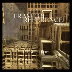 Frame of Reference (feat. Marc Godino) - Single by Jeremy Cubert album reviews, ratings, credits