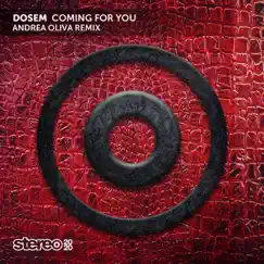 Coming For You (Andrea Oliva Remix) - Single by Dosem album reviews, ratings, credits