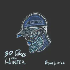 30 Days from Winter, Pt. 1 by Ryan Little album reviews, ratings, credits
