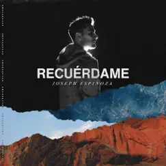 Recuérdame - Single by Joseph Espinoza album reviews, ratings, credits
