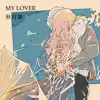 My Lover - Single album lyrics, reviews, download