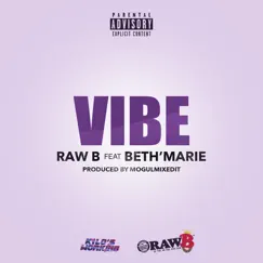 Vibe (feat. Beth'marie) - Single by Raw B album reviews, ratings, credits