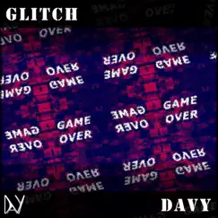 Glitch - Single by Davy album reviews, ratings, credits