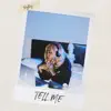 Tell Me - Single album lyrics, reviews, download