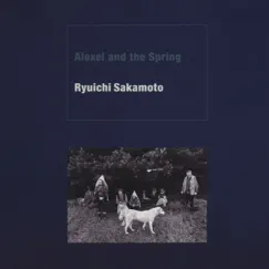 Alexei and the Spring (Original Motion Picture Soundtrack) by Ryuichi Sakamoto album reviews, ratings, credits
