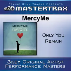 Only You Remain (Performance Tracks) - EP by MercyMe album reviews, ratings, credits