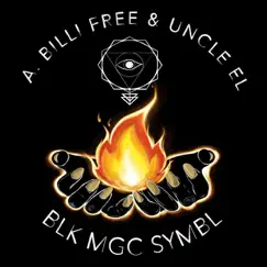 Blk Mgc Symbl - EP by A. Billi Free & Uncle El album reviews, ratings, credits