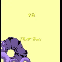 4U - Single by Phatt Boii album reviews, ratings, credits
