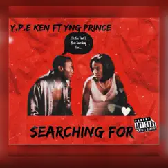Searching For - Single by Y.P.E KEN album reviews, ratings, credits