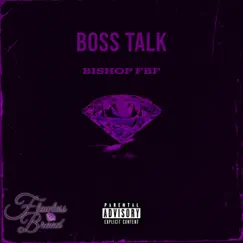 Boss Talk - Single by Bishop FBF album reviews, ratings, credits