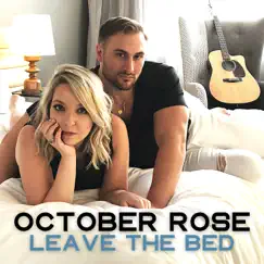 Leave the Bed - Single by October Rose album reviews, ratings, credits