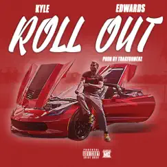 Roll Out - Single by Kyle Edwards album reviews, ratings, credits