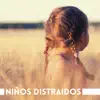 Niños Distraidos - Música para Aumentar la Concentración y Atención en Niños album lyrics, reviews, download