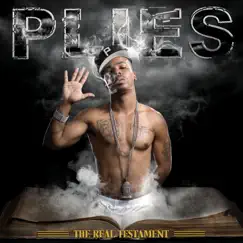 The Real Testament (Deluxe Version) by Plies album reviews, ratings, credits