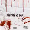 No Pain No Gain - Single album lyrics, reviews, download