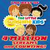 The Best of the Little Sunshine Kids-4 Million Streams and Counting! album lyrics, reviews, download