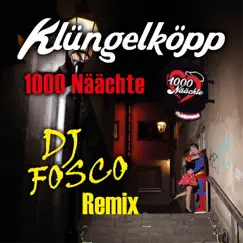 1000 Näächte (DJ Fosco Remix Edit) - Single by Klüngelköpp album reviews, ratings, credits