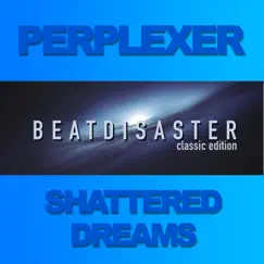 Shattered Dreams - EP by Perplexer album reviews, ratings, credits