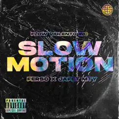 Slow Motion (feat. Jafet Mty) - Single by Ferso album reviews, ratings, credits
