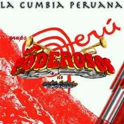 LA CUMBIA PERUANA - Single by Grupo los poderosos de Carlos Colombo album reviews, ratings, credits