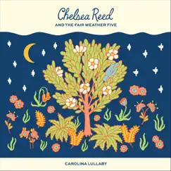 Carolina Lullaby by Chelsea Reed and the Fair Weather Five album reviews, ratings, credits