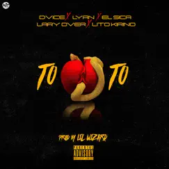 Toto (feat. Lyan & El Sica) - Single by DVICE, Lary Over & Lito Kirino album reviews, ratings, credits