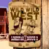 Wild Wild West (feat. Dougie D) - Single album lyrics, reviews, download