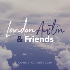 Landon Austin and Friends: Covers (October 2020) [Acoustic] by Landon Austin & Cover Girl album reviews, ratings, credits