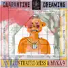 Quarantine Dreaming (feat. Myka 9) - Single album lyrics, reviews, download