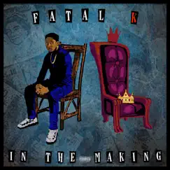 In the Making by Fatal K album reviews, ratings, credits
