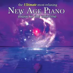 The Ultimate Most Relaxing New Age Piano In the Universe by Various Artists album reviews, ratings, credits